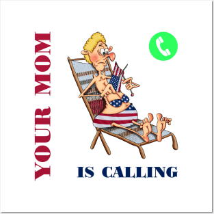 Your mom is calling Posters and Art